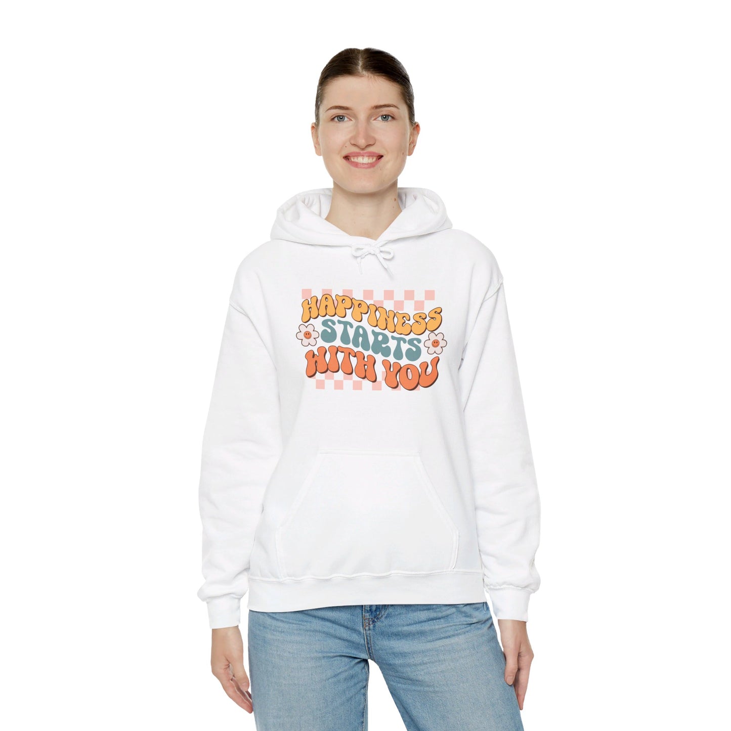 Happiness Starts With You - Hooded Sweatshirt