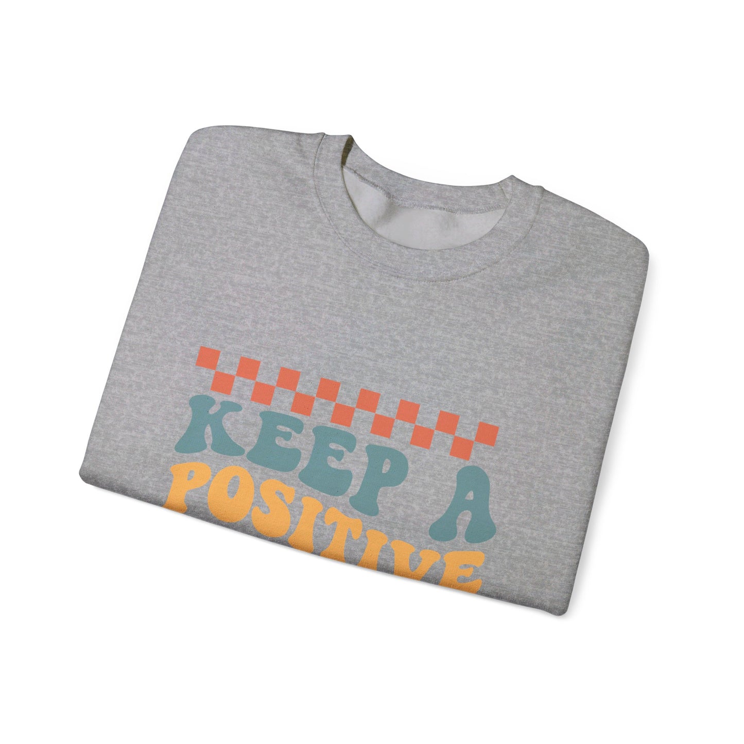 Keep A Positive Mind - Sweatshirt