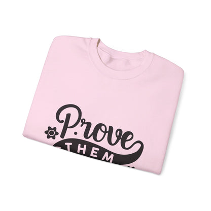 Prove Them Wrong - Crewneck Sweatshirt