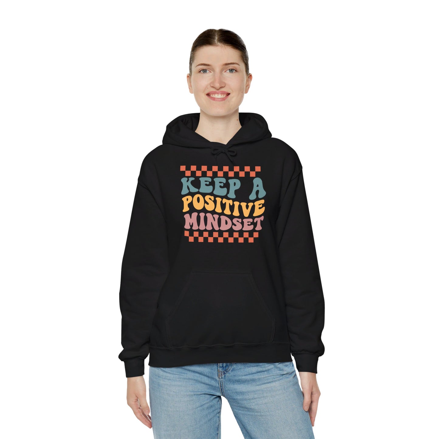 Keep a Positive Mindset - Hooded Sweatshirt