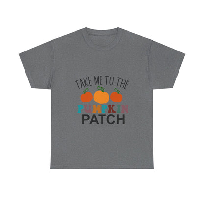 Take Me To The Pumpkin Patch-T-Shirt