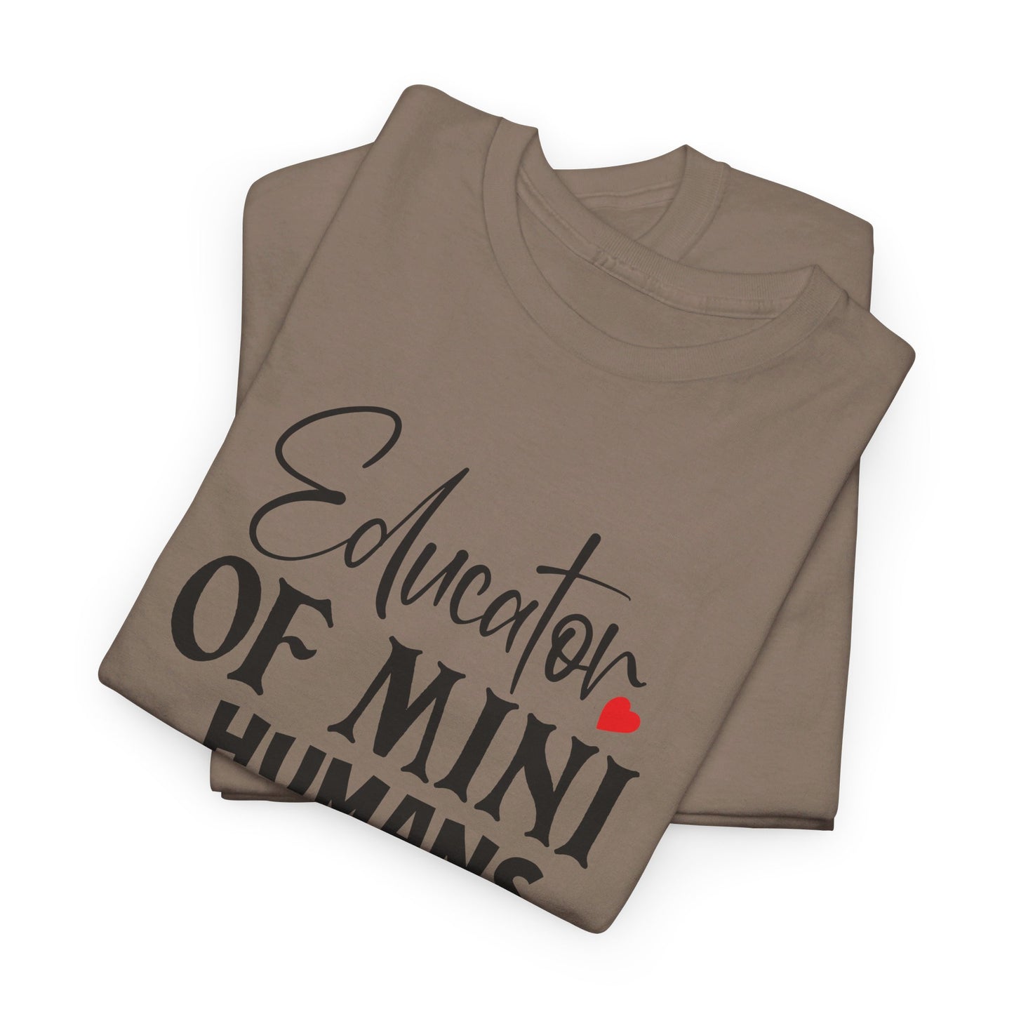 Educator Of Mini Humans - T-Shirt