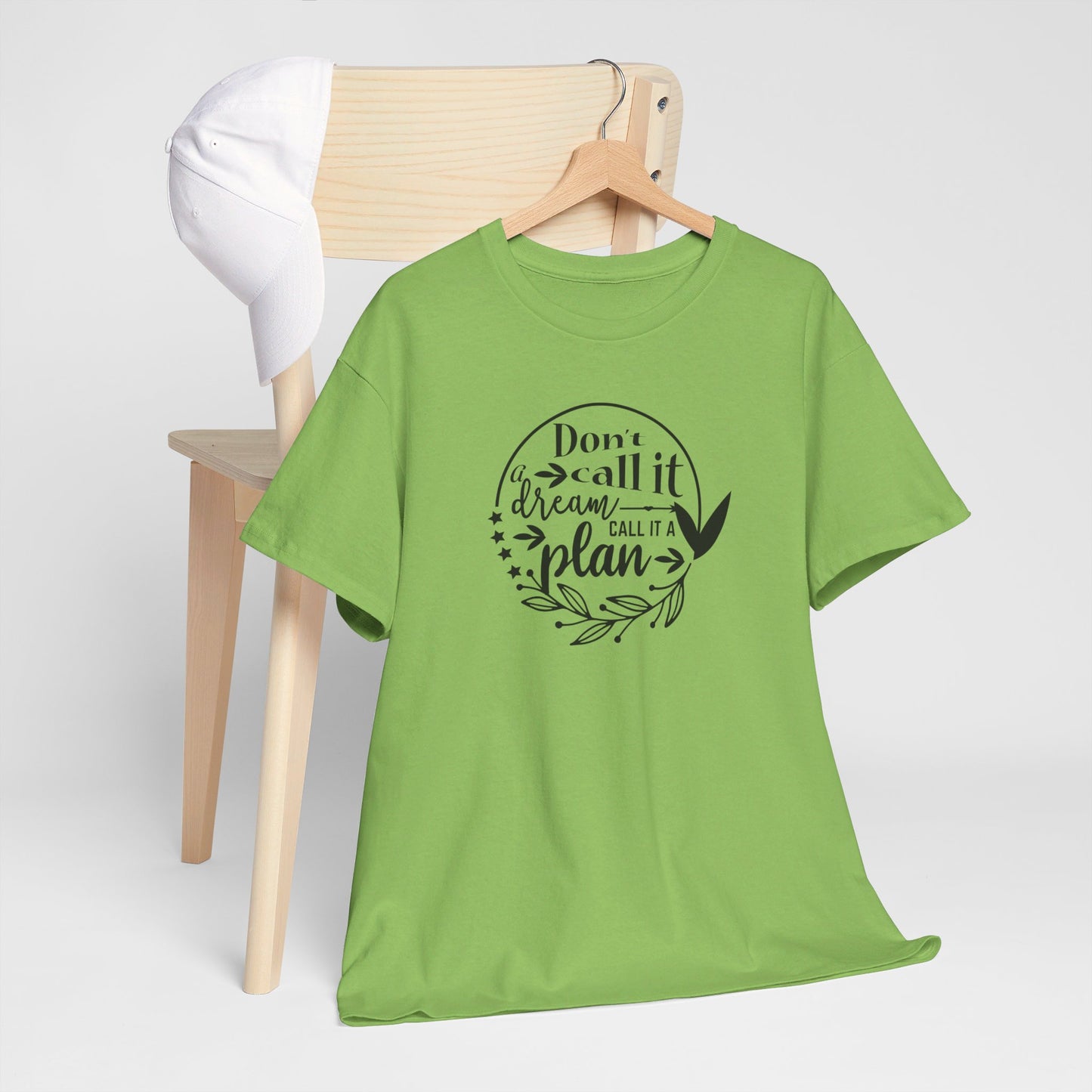 Plan, Don’t Just Dream - T-Shirt