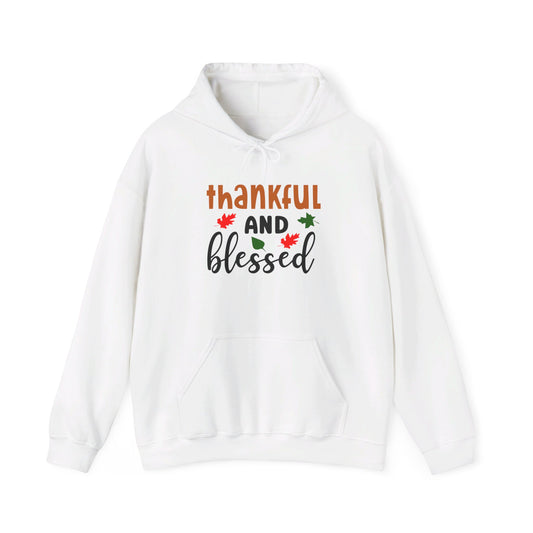 Thankful And Blessed - Hooded Sweatshirt