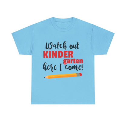 Watch Out Here I Come - Kindergarten T-Shirt