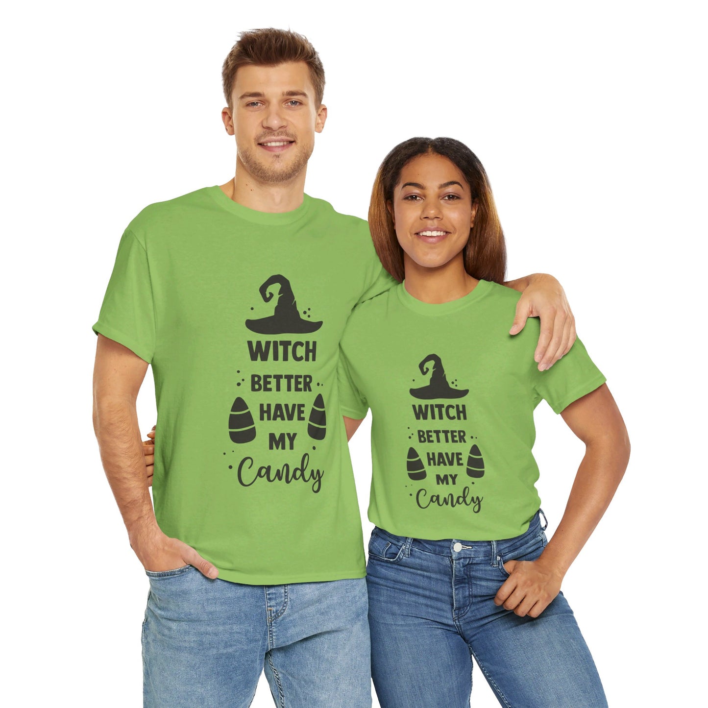 Witch better have my candy - T-Shirt