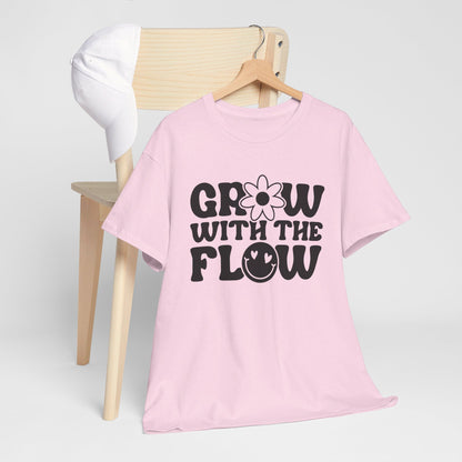 Grow With The Flow - T-Shirt