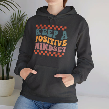 Keep a Positive Mindset - Hooded Sweatshirt