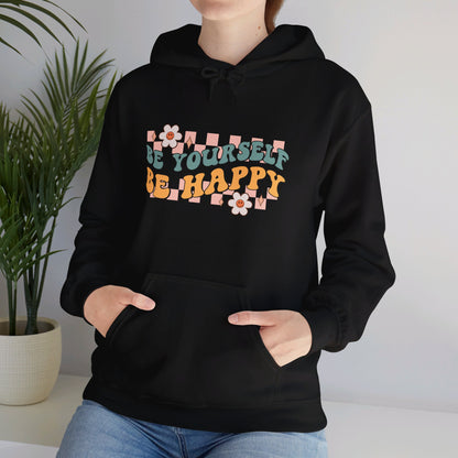 Be Yourself Be Happy - Hooded Sweatshirt