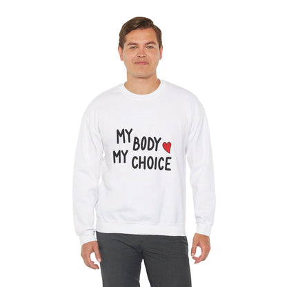 My Body, My Choice - Sweatshirt