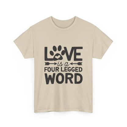 Love Is a Four-Legged Word T-Shirt