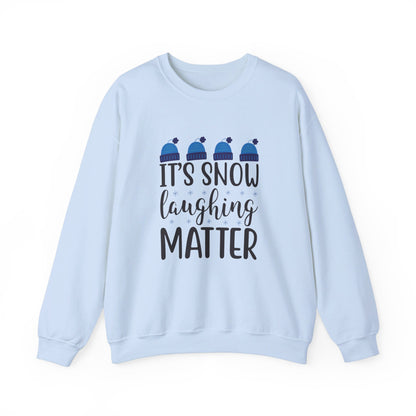 It's Snow Laughing Matter - Crewneck Sweatshirt