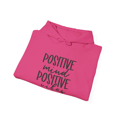 Positive Mind Positive Vibes - Hooded Sweatshirt