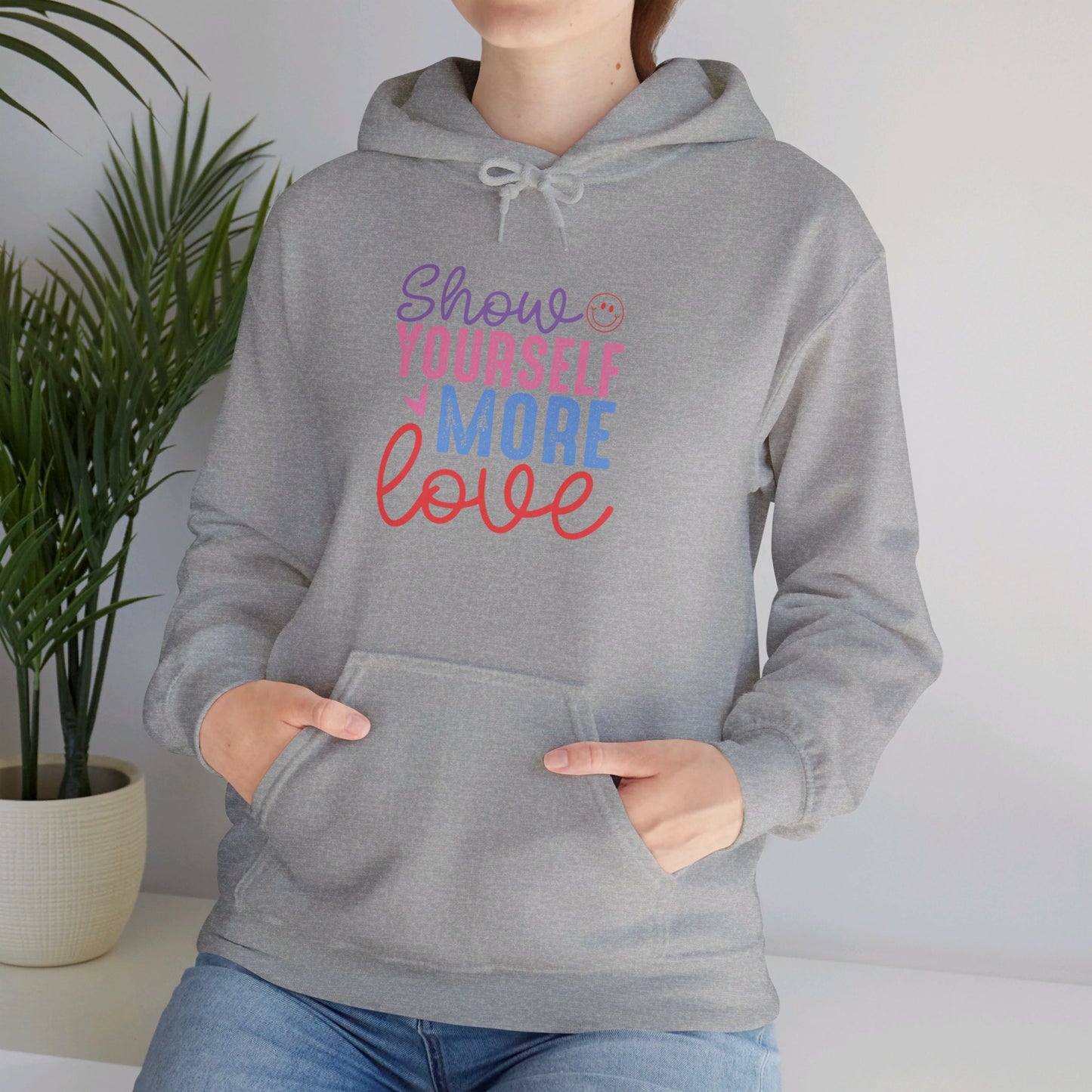 Show Yourself More Love 2 - Hooded Sweatshirt