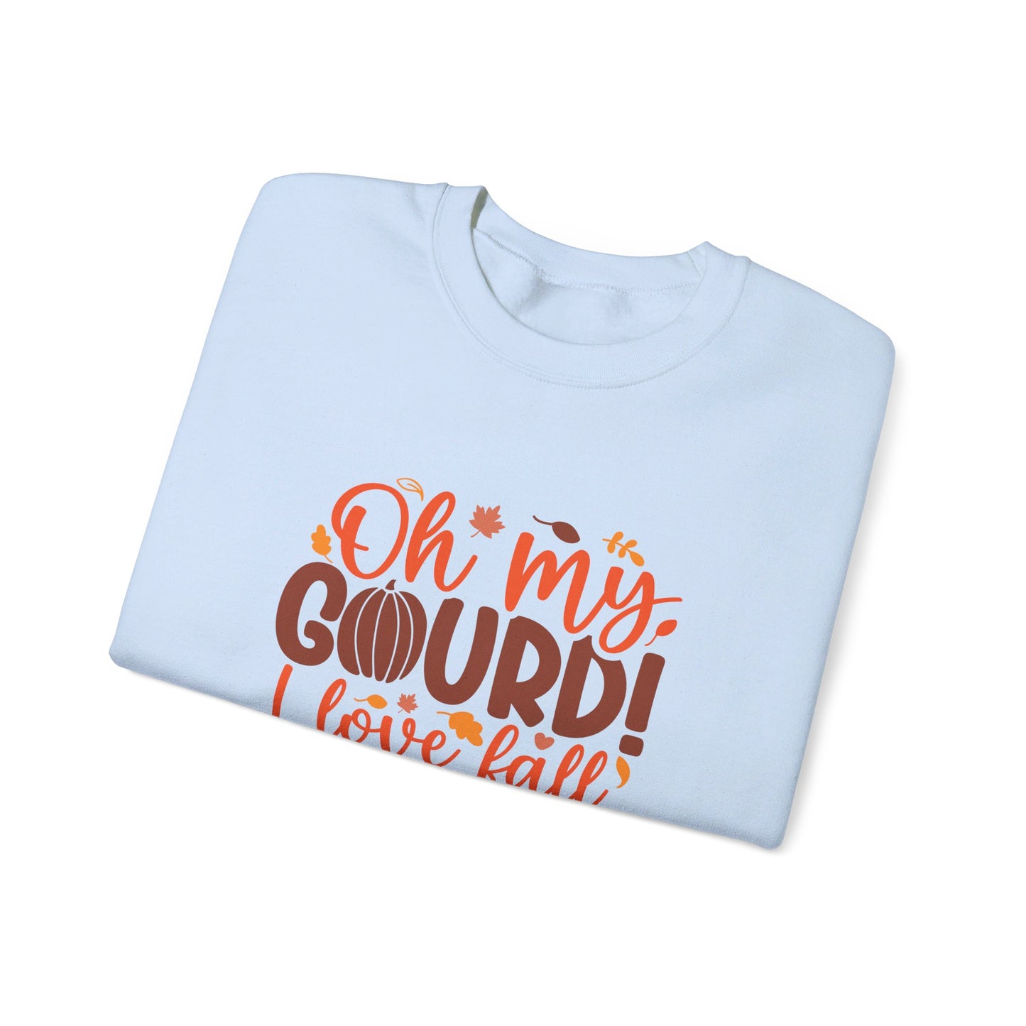 Oh My Gourd I Love Fall - Crewneck Sweatshirt