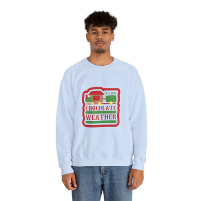 It's Hot Chocolate Weather - Sweatshirt