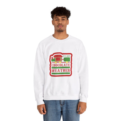 It's Hot Chocolate Weather - Sweatshirt