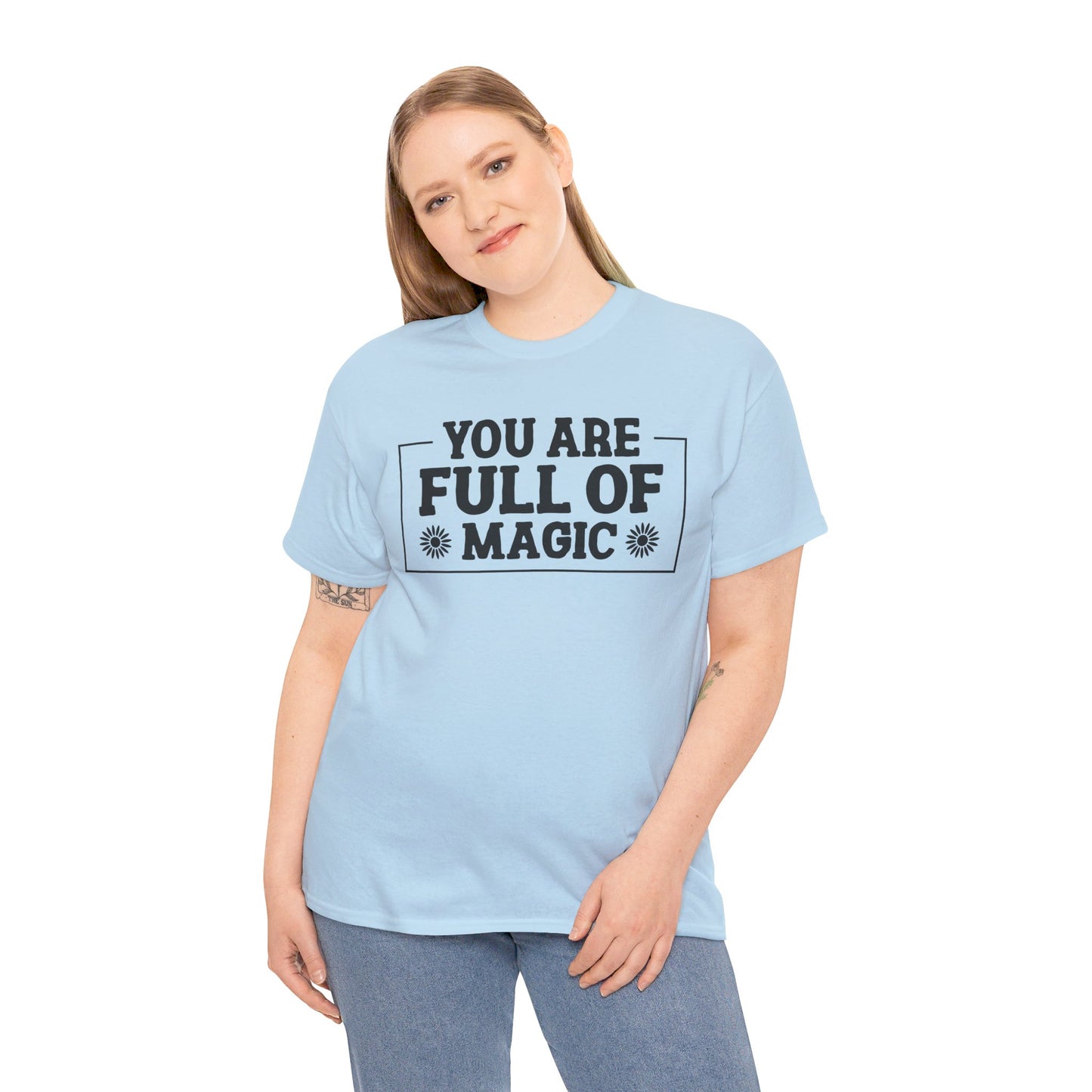 You Are Full Of Magic - T-Shirt