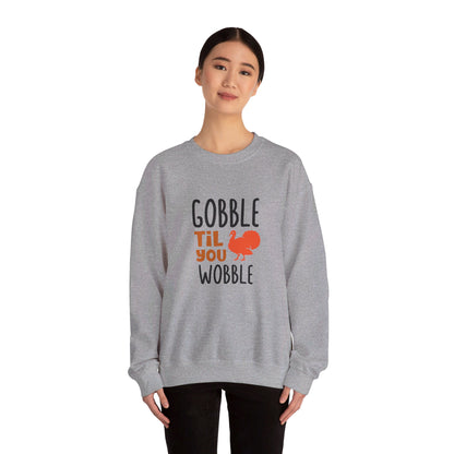 Gobble Till You Wobble - Sweatshirt