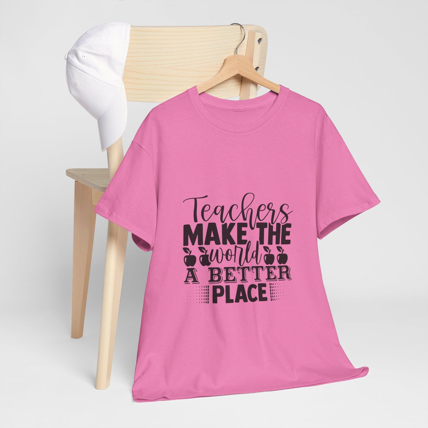 Teachers make the world a better place - T-Shirt