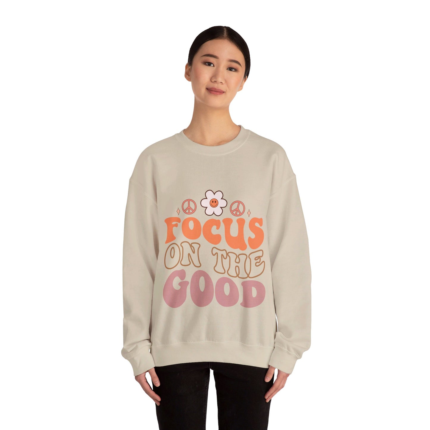 Focus On The Good - Sweatshirt