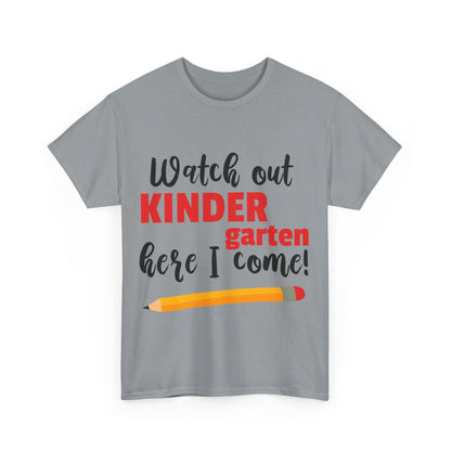 Watch Out Here I Come - Kindergarten T-Shirt