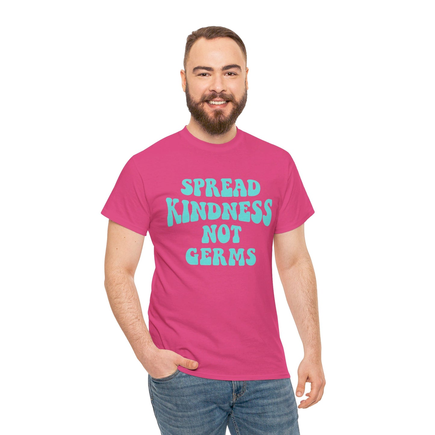 Spread Kindness Not Germs - T-Shirt