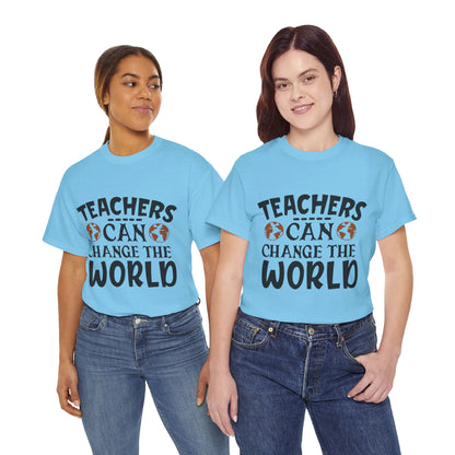 Teachers Can Change The World - T-Shirt