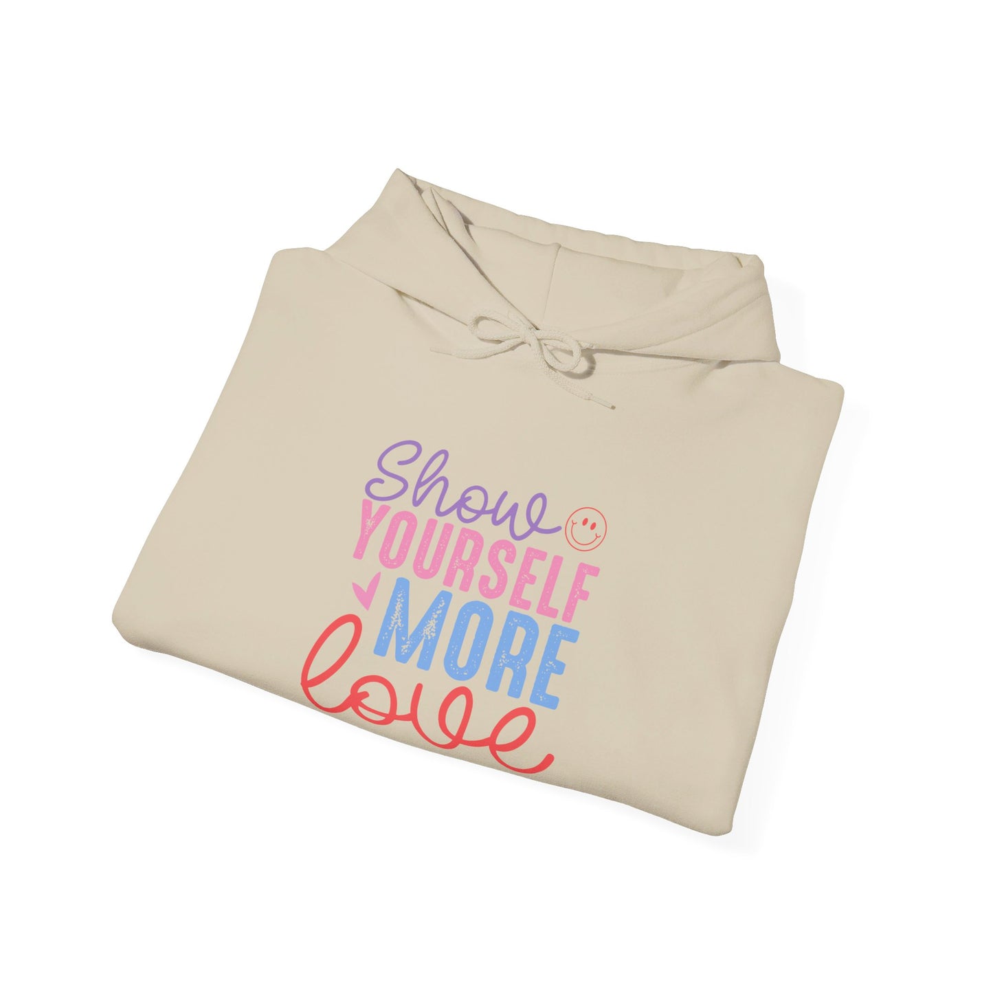 Show Yourself More Love 2 - Hooded Sweatshirt