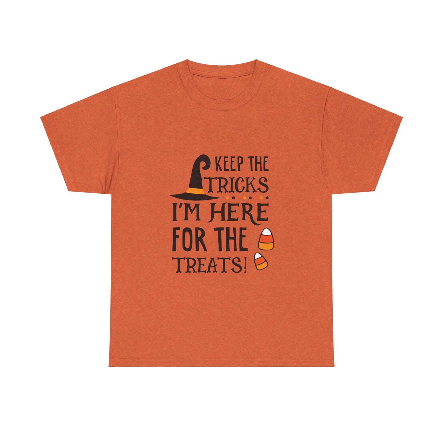 Keep The Tricks, I’m Here For The Treats T-Shirt