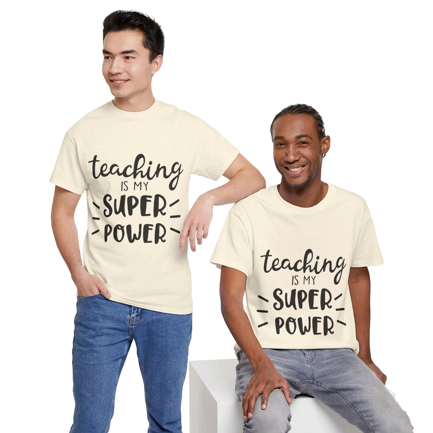 Teaching is My Super Power - T-Shirt