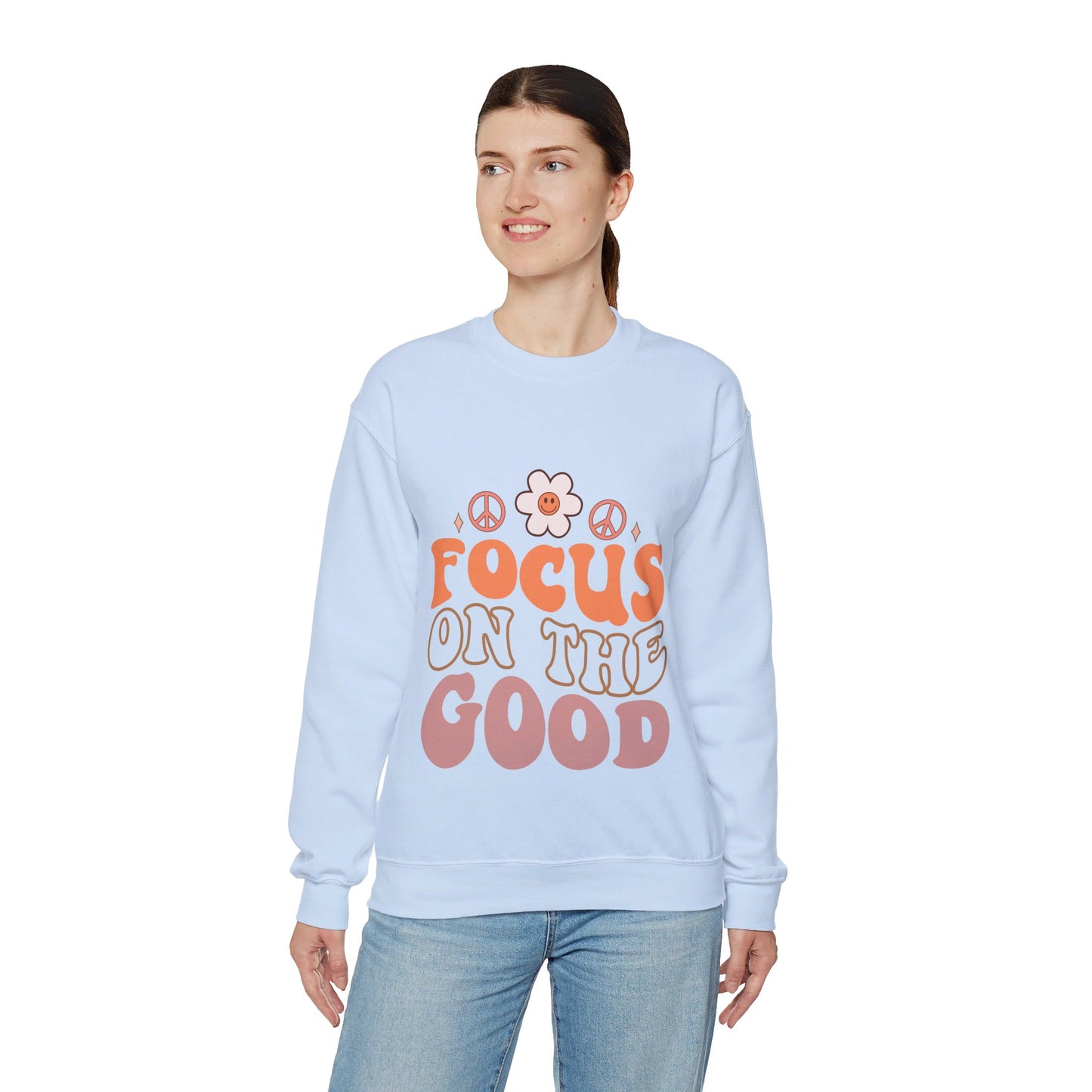 Focus On The Good - Sweatshirt