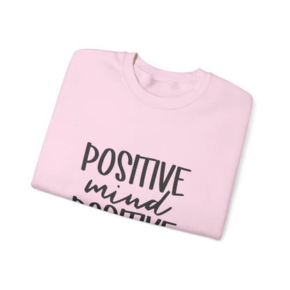 Positive Mind Positive Vibes - Sweatshirt