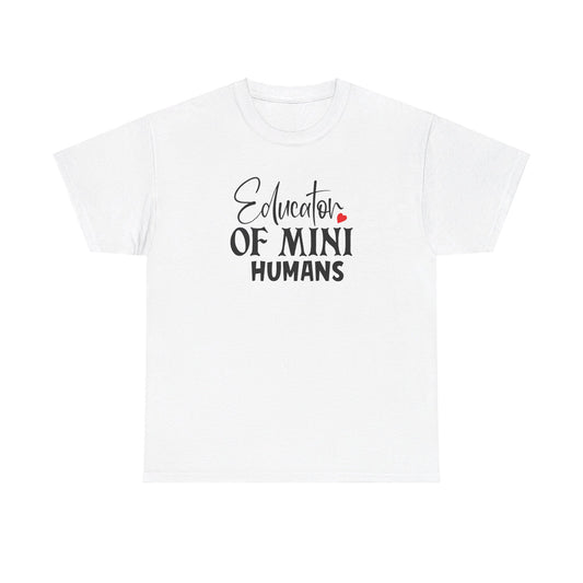 Educator Of Mini Humans - T-Shirt