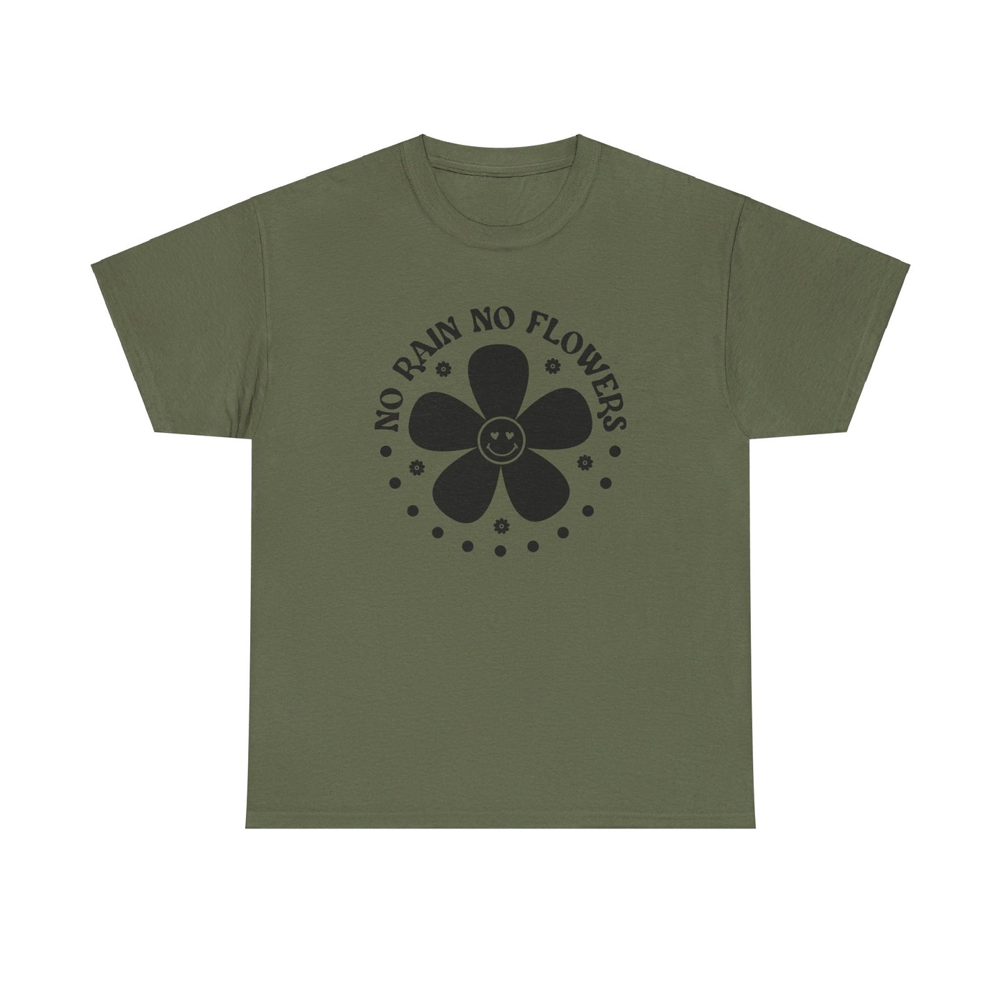 No Rain No Flowers - T-Shirt