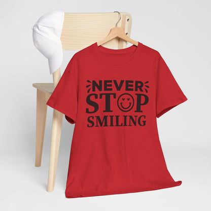 Never Stop Smiling - T-Shirt