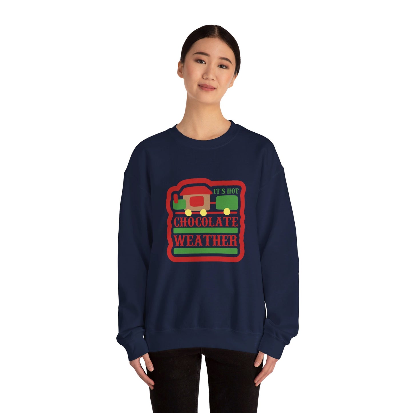 It's Hot Chocolate Weather - Crewneck Sweatshirt