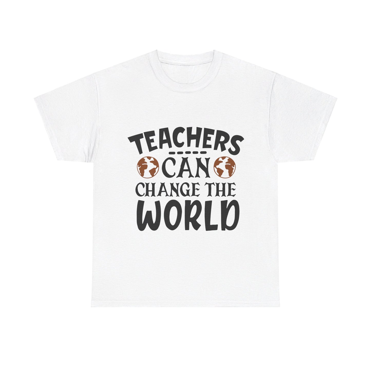 Teachers Can Change The World - T-Shirt