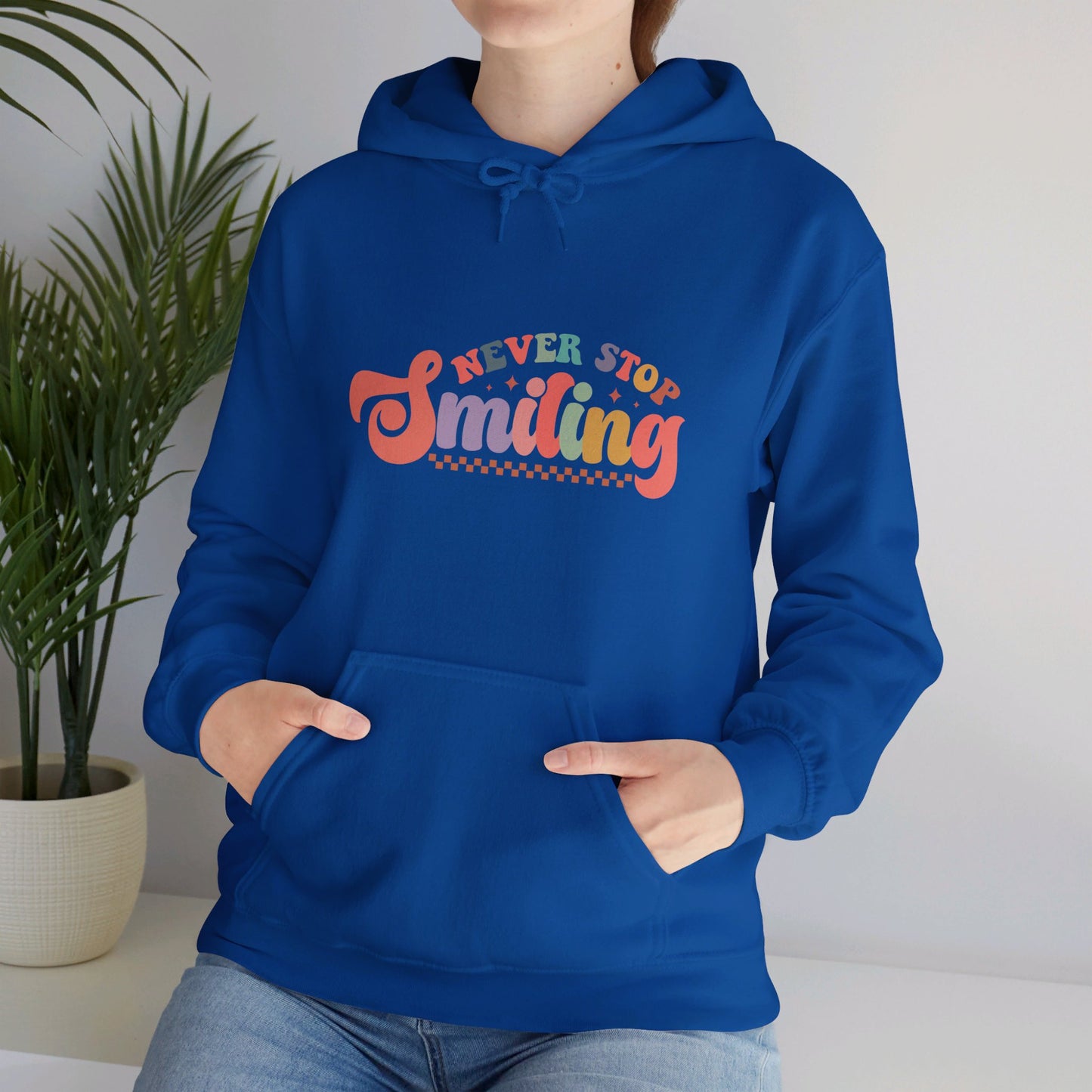 Never Stop Smiling - Hooded Sweatshirt