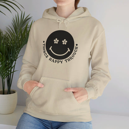 Things Happy Through - Hooded Sweatshirt