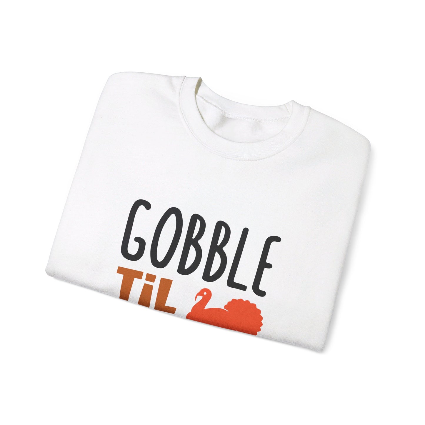 Gobble Til You Wobble - Crewneck Sweatshirt