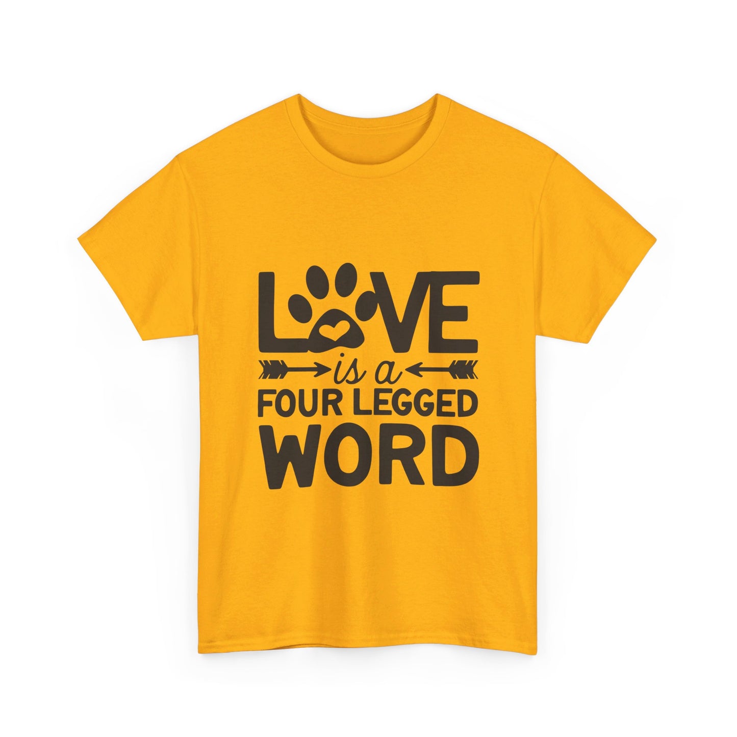 Love Is a Four-Legged Word T-Shirt