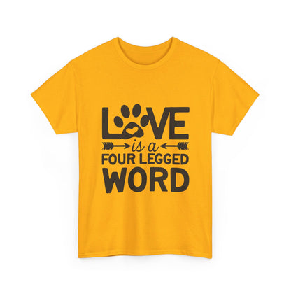 Love Is a Four-Legged Word T-Shirt