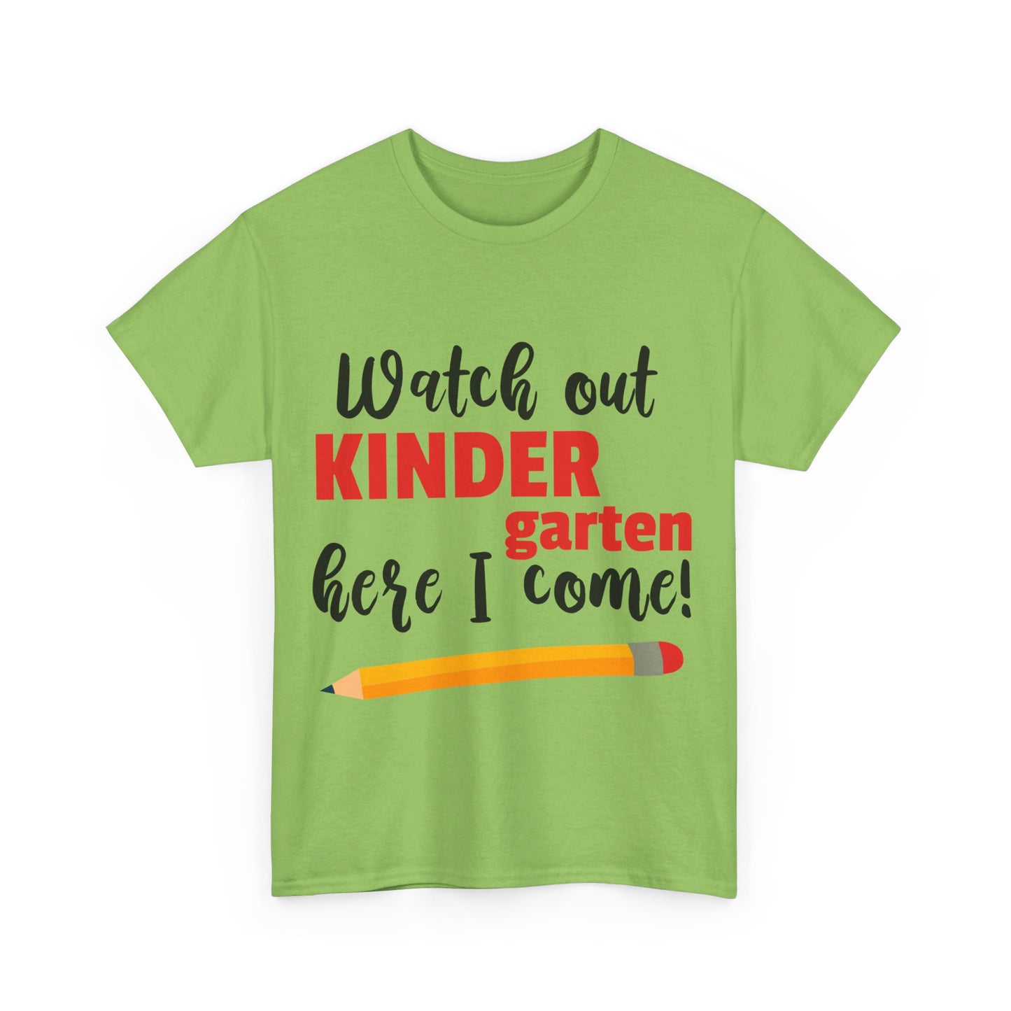 Watch Out Here I Come - Kindergarten T-Shirt