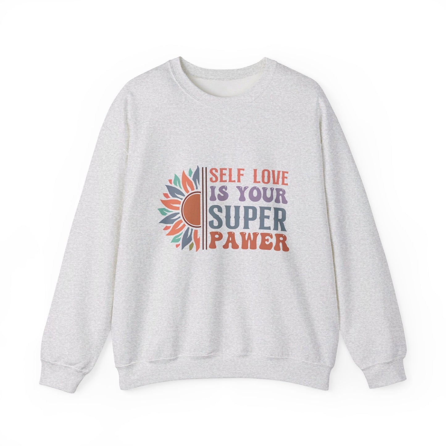 Self Love Is Your Super Pawer - Sweatshirt