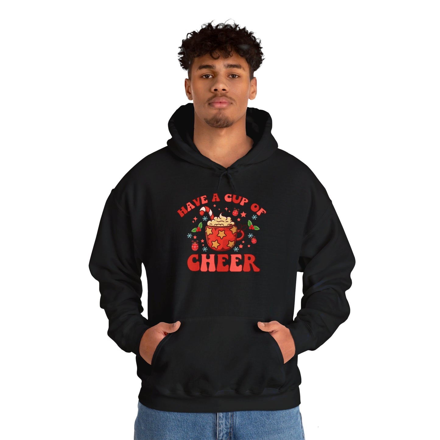 Have A Cup Of Cheer - Hooded Sweatshirt