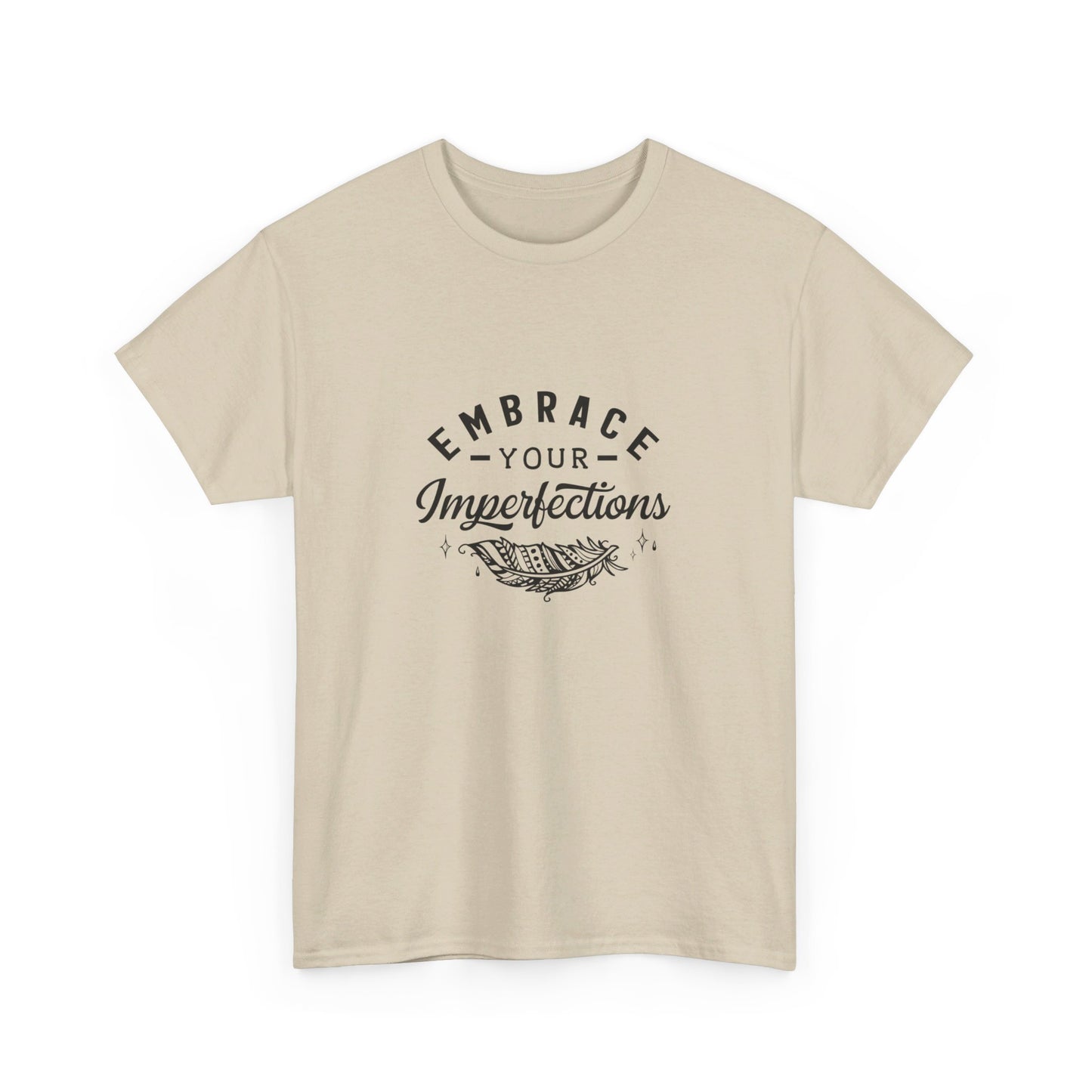 Embrace Your Imperfections T-Shirt