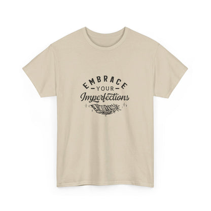 Embrace Your Imperfections T-Shirt