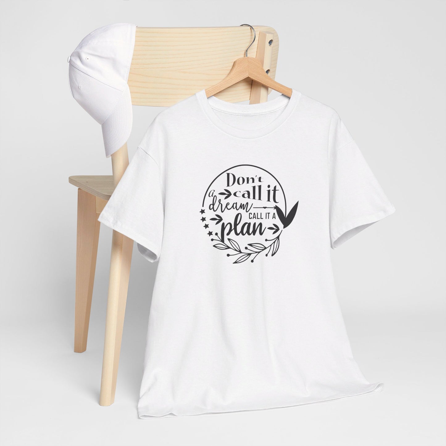 Plan, Don’t Just Dream - T-Shirt