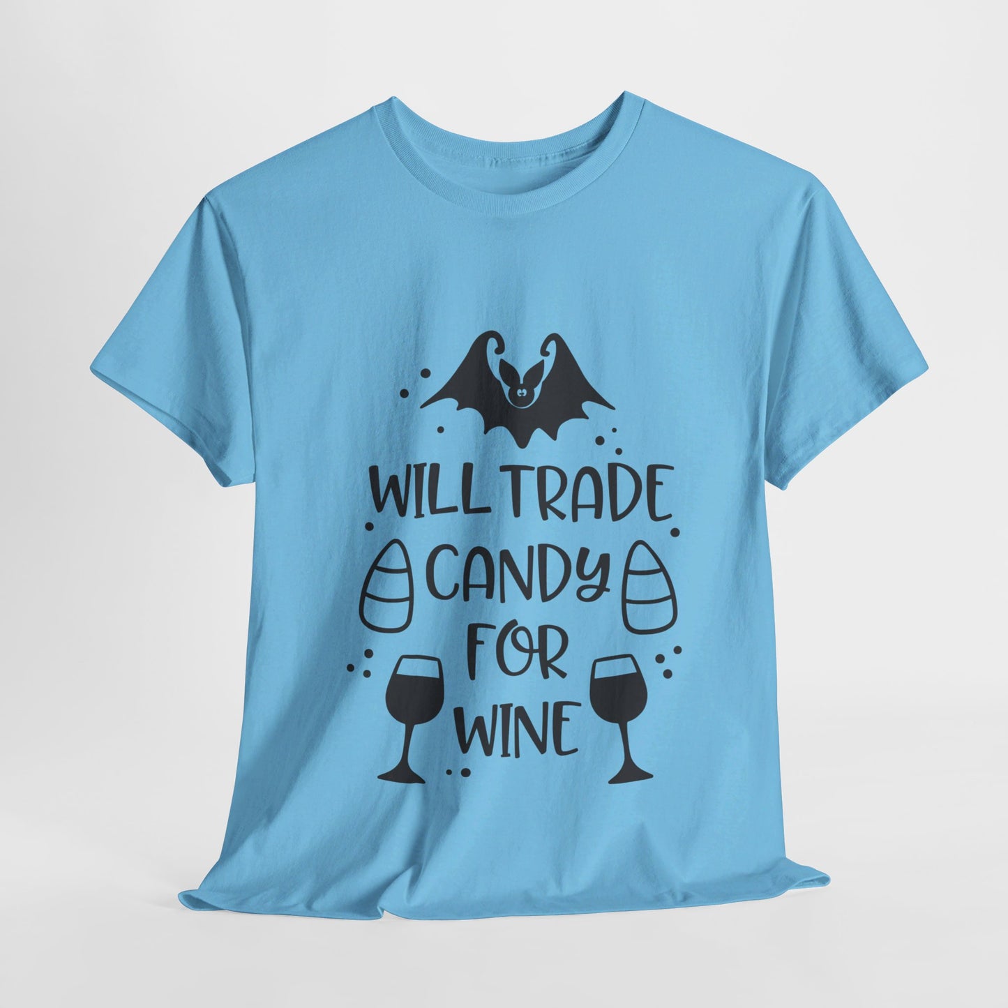 Will trade candy for wine-T-Shirt